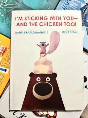 Im sticking with you and the chicken too| childrens book